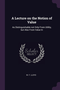 A Lecture on the Notion of Value