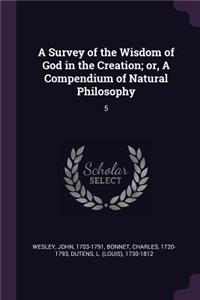 Survey of the Wisdom of God in the Creation; or, A Compendium of Natural Philosophy