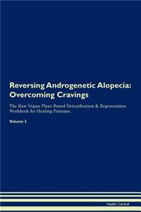 Reversing Androgenetic Alopecia