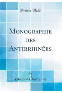 Monographie Des Antirrhinées (Classic Reprint)