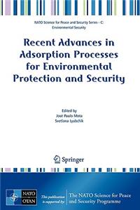 Recent Advances in Adsorption Processes for Environmental Protection and Security