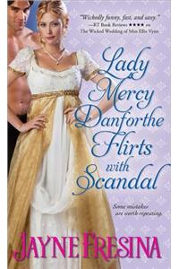 Lady Mercy Danforthe Flirts with Scandal