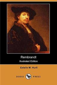 Rembrandt (Illustrated Edition) (Dodo Press)