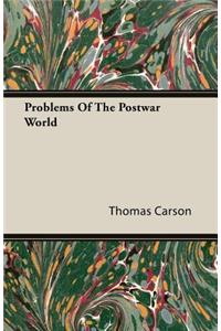 Problems of the Postwar World