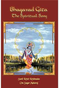 Bhagavad Gita- The Spiritual Song