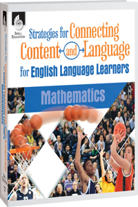 Strategies for Connecting Content and Language for Ells in Mathematics