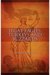 Legal Eagles, Turkeys and Buzzards