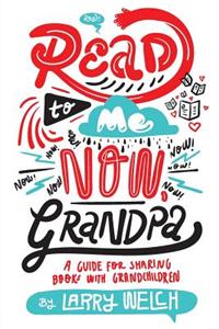 Read to Me NOW, Grandpa