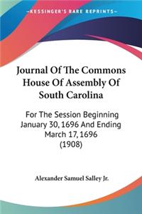 Journal Of The Commons House Of Assembly Of South Carolina