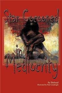 Star Cocooned in Mediocrity