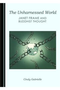 Unharnessed World: Janet Frame and Buddhist Thought