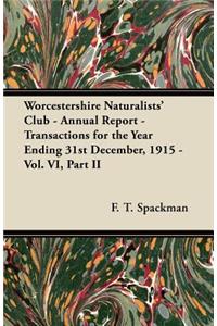 Worcestershire Naturalists' Club - Annual Report - Transactions for the Year Ending 31st December, 1915 - Vol. VI, Part II