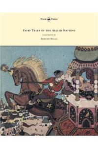 Fairy Tales of the Allied Nations - Illustrated by Edmund Dulac