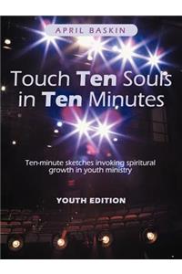 Touch Ten Souls in Ten Minutes