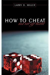 How to cheat and not get busted