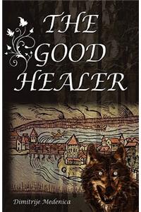 The Good Healer: The Six-Fingered Healer Who Was No Devil ...