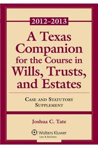 A Texas Companion for the Course in Wills, Trusts, and Estates