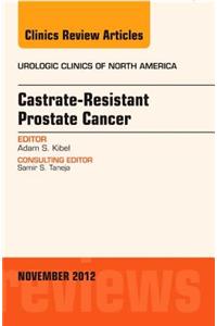 Castration Resistant Prostate Cancer, an Issue of Urologic Clinics