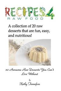 20 Awesome Raw Desserts You Can't Live Without