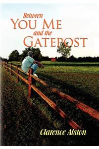 Between You, Me and the Gatepost