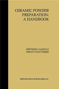 Ceramic Powder Preparation: A Handbook