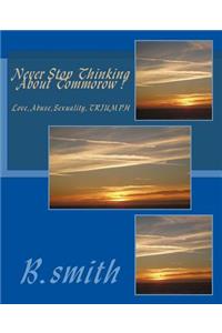 Never Stop Thinking about Tommorow: Love.Abuse.Sexuality