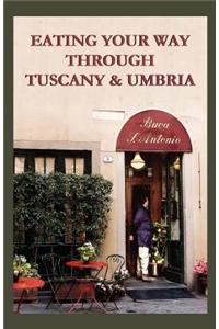 Eating Your Way Through Tuscany & Umbria