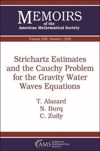 Strichartz Estimates and the Cauchy Problem for the Gravity Water Waves Equations