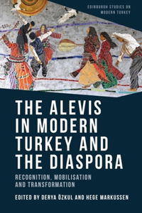 The Alevis in Modern Turkey and the Diaspora