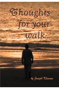 Thoughts for Your Walk