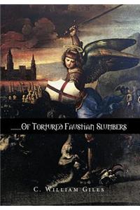 ........of Tortured Faustian Slumbers