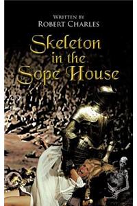 Skeleton in the Sope House