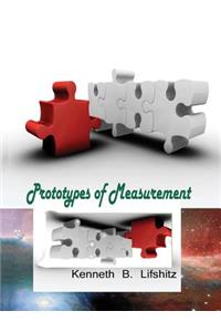 Prototypes of Measurement