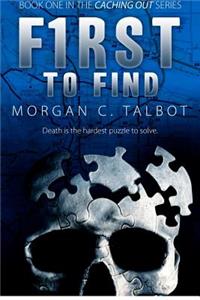 First to Find: Book One in the Caching Out Series