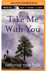 Take Me with You