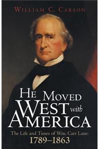 He Moved West with America