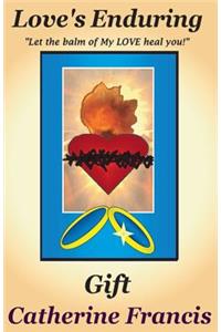 Love's Enduring Gift
