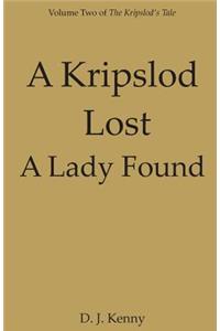 Kripslod Lost A Lady Found