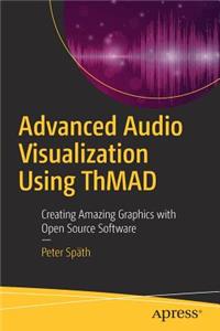 Advanced Audio Visualization Using Thmad