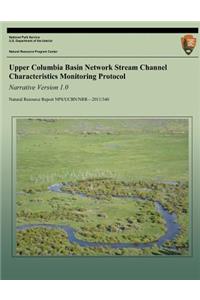 Upper Columbia Basin Network Stream Channel Characteristics Monitoring Protocol