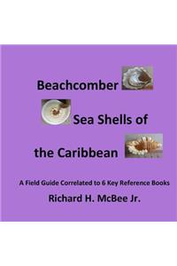 Beachcomber Seashells of the Caribbean: A field guide, correlated to 6 key reference books.