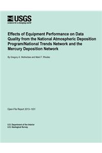 Effects of Equipment Performance on Data Quality from the National Atmospheric Deposition Program/National Trends Network and the Mercury Deposition Network