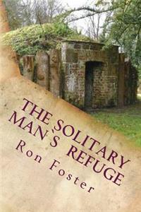 Solitary Man's Refuge