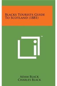 Blacks Tourists Guide to Scotland (1881)