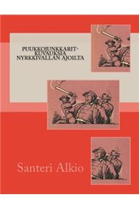 Puukkojunkkarit-Kuvauksia Nyrkkivallan Ajoilta