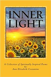 Inner Light: A Collection of Spiritually Inspired Poems