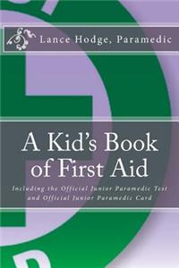 A Kid's Book of First Aid