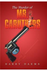 Murder of Mr. Caruthers