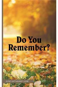 Do You Remember?