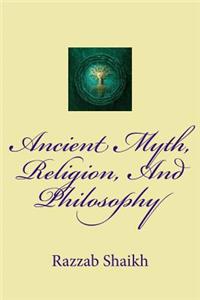 Ancient Myth, Religion, and Philosophy